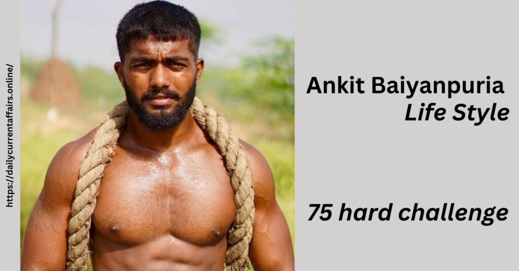 Ankit Bainpuriya
Ankit Bainpuriya Life Style, 75 Hard Challenges