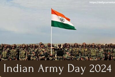 Indian Army Day- 2024 History and Significance