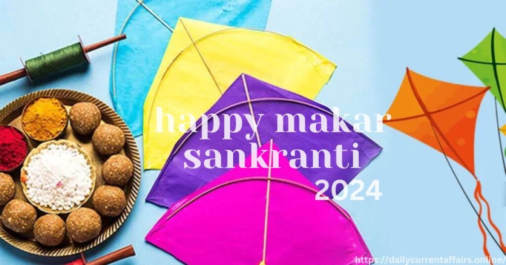 Makar Sankranti- 2024 