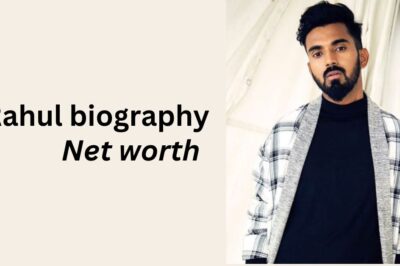 kl Rahul biography and net worth