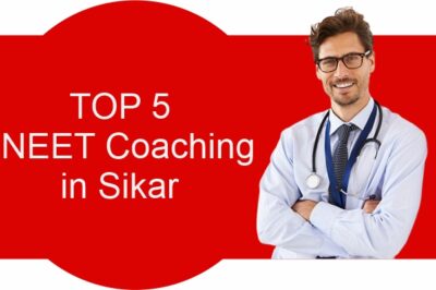 Top 5 Best NEET Coaching in Sikar (2024)