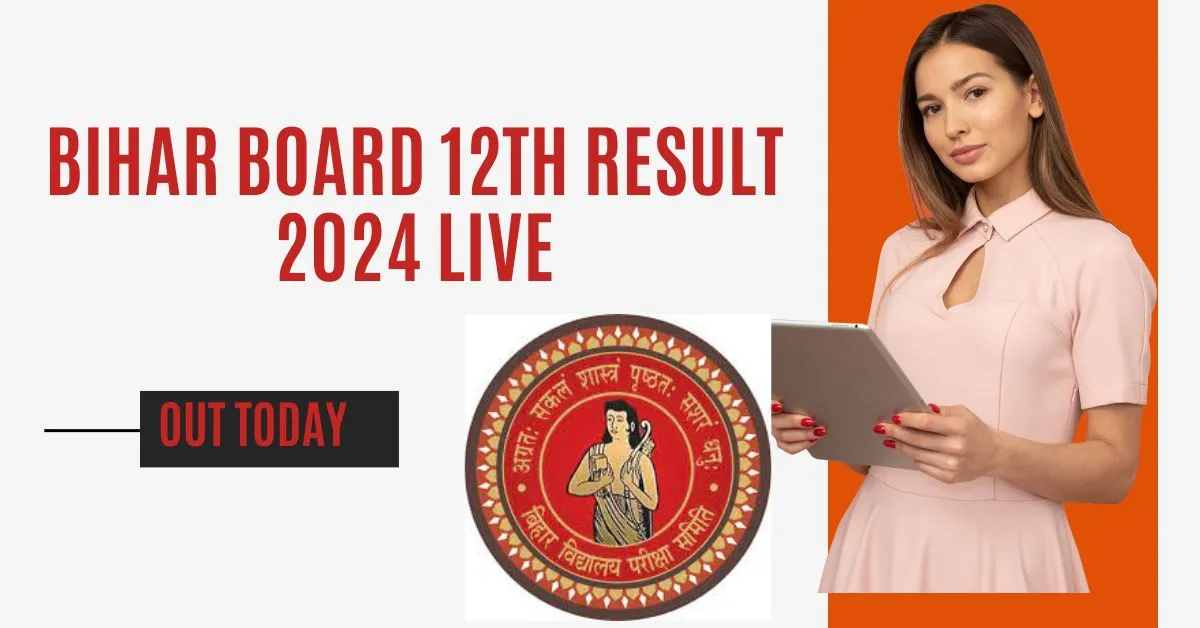 Bihar Board 12th Result 2024 Live Updates :Science, Arts And Commerce