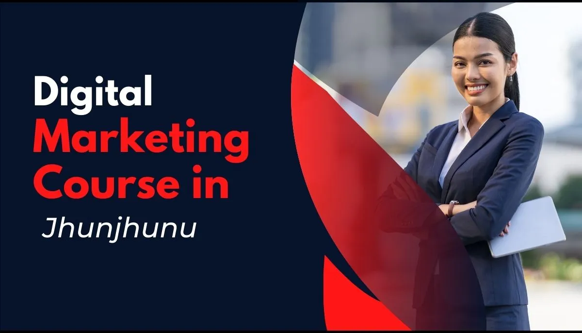 Best Digital Marketing Course in Jhunjhunu 2024