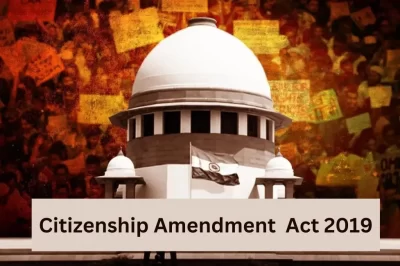 CAA Act Notification: What is CAA 2019 and How to Apply?