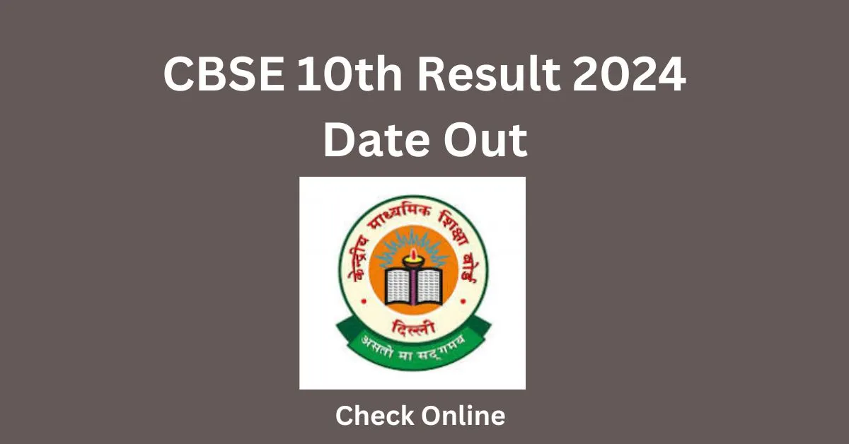 CBSE 10th Result 2024 Date Out Check Online result.cbse.nic.in