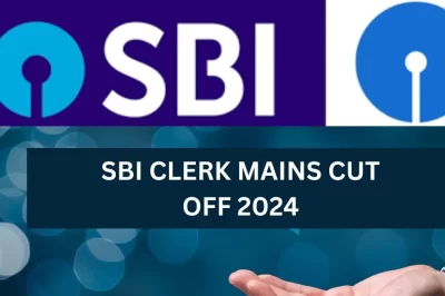 SBI clerk cut off 2024,State wise mains Cut Off Marks