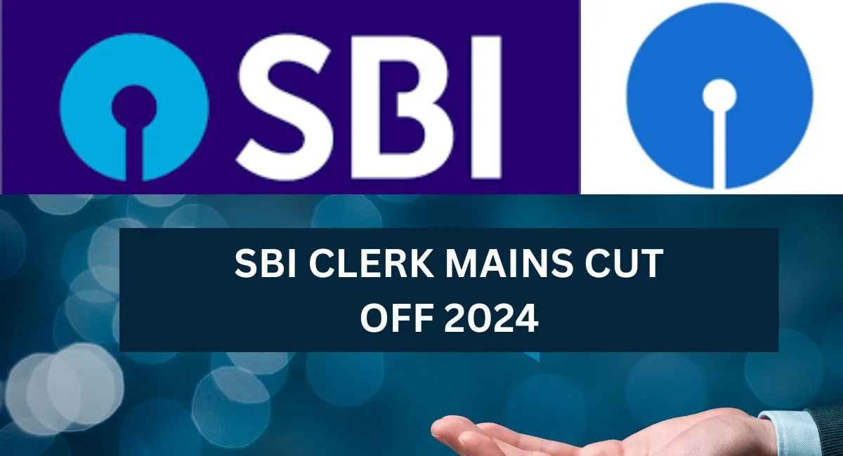 SBI clerk cut off 2024,State wise mains Cut Off Marks