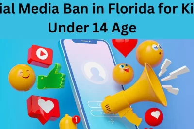 Social Media Ban in Florida for Kids Under 14 Age