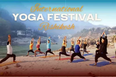 International Yoga Festival in Rishikesh From 15th to 21st March