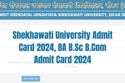 Shekhawati University Admit Card 2024, BA B.Sc B.Com Admit Card 2024, All Details Here