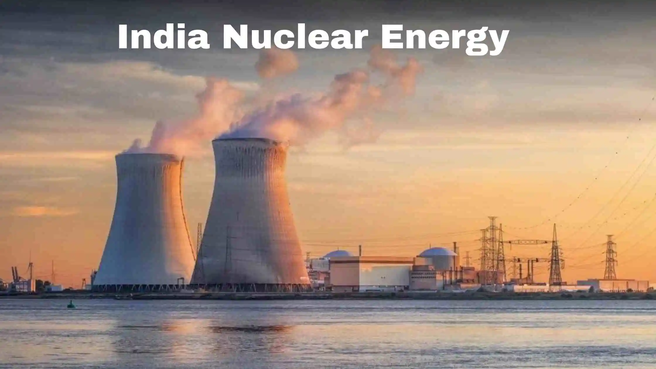 India Nuclear Energy Odyssey: 1 lakh Roadmap to 2047