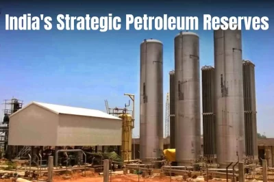 India’s Strategic Petroleum Reserves Expansion and Private Management