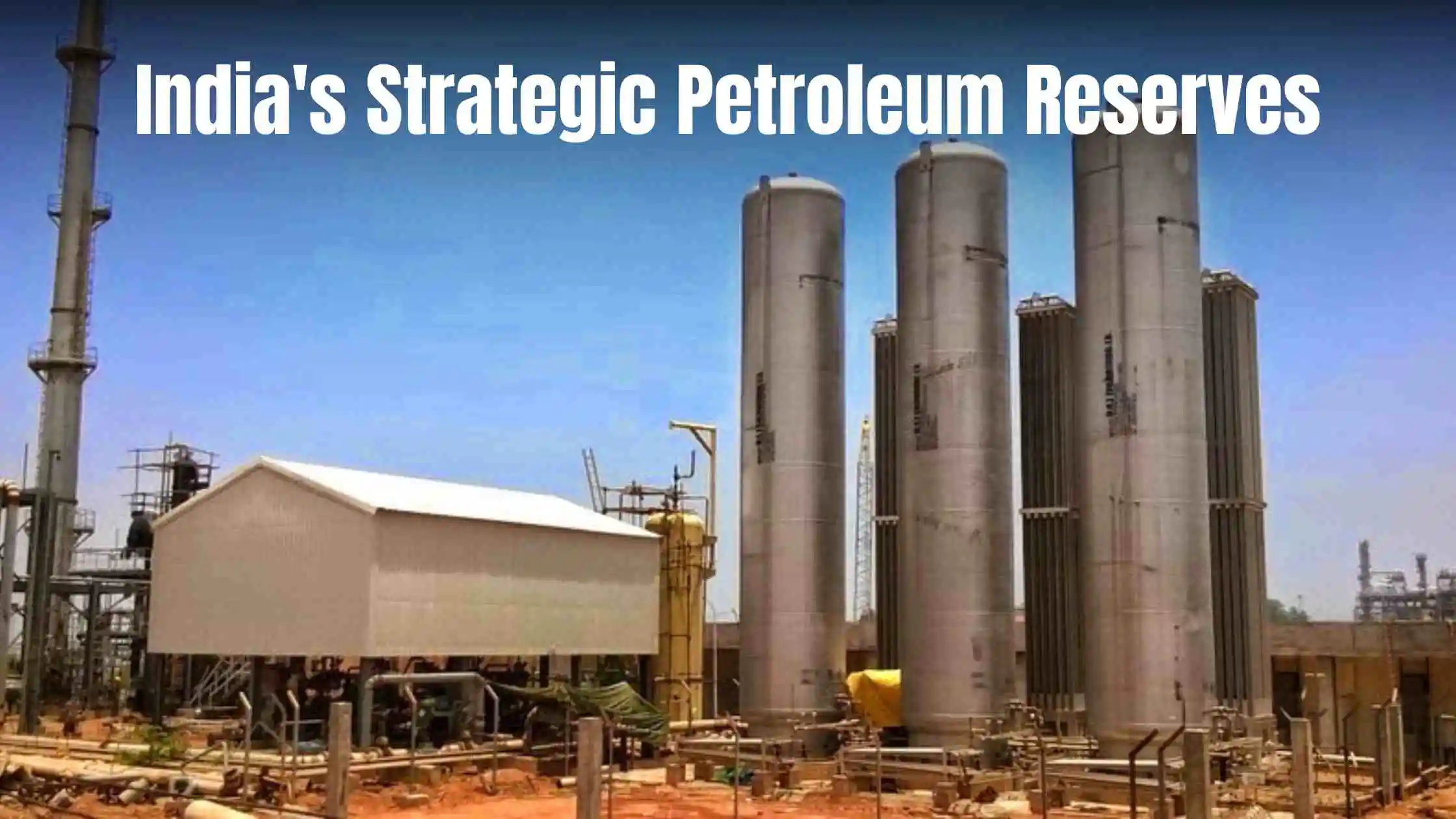 India’s Strategic Petroleum Reserves Expansion and Private Management