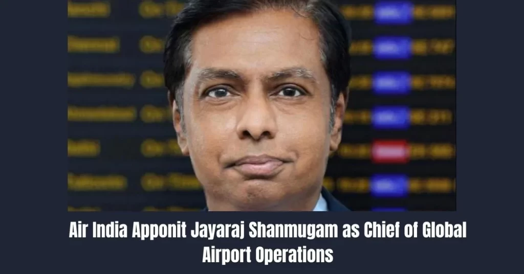 Air India Appoint Jayaraj Shanmugam