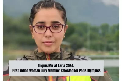 Bilquis Mir at Paris 2024: First Indian Woman Jury Member Selected for Paris Olympics