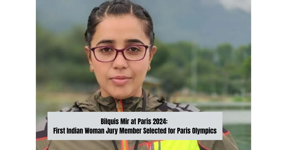 Bilquis Mir at Paris 2024: First Indian Woman Jury Member Selected for Paris Olympics