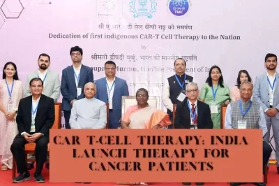 CAR T-Cell Therapy: India launch Therapy for cancer patients
