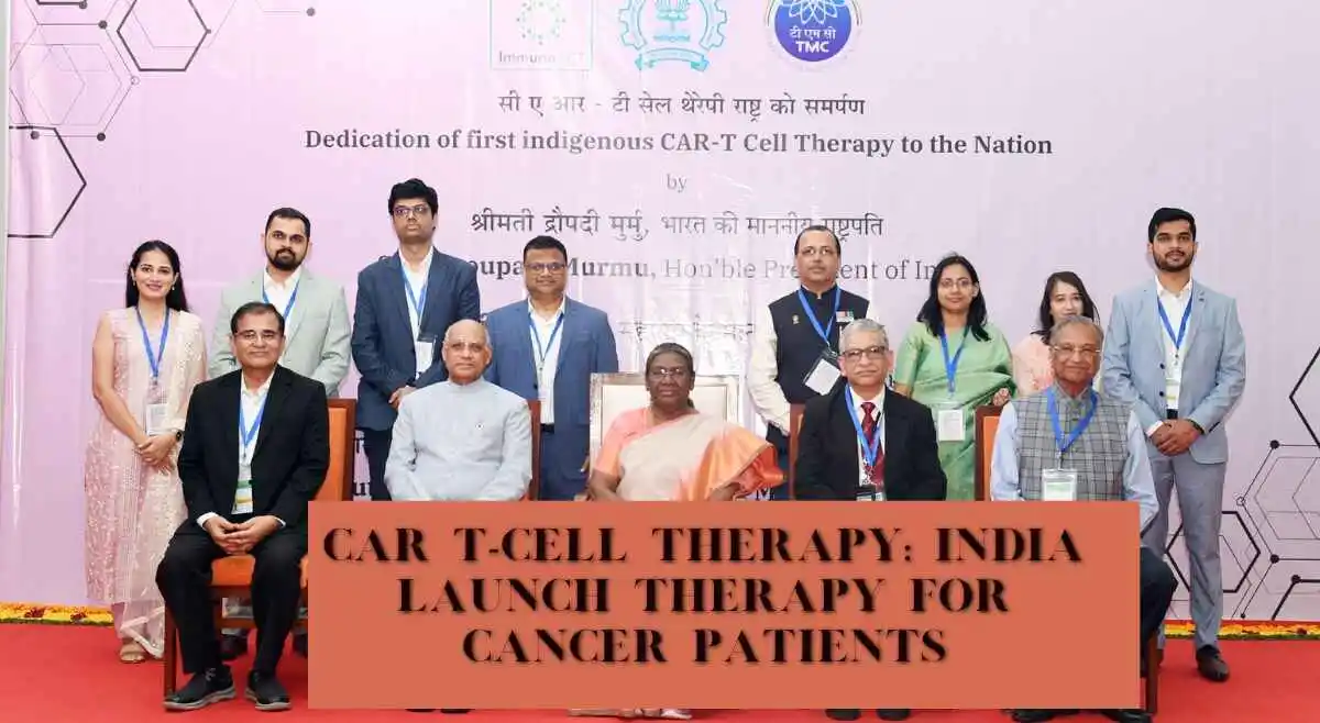 CAR T-Cell Therapy: India launch Therapy for cancer patients