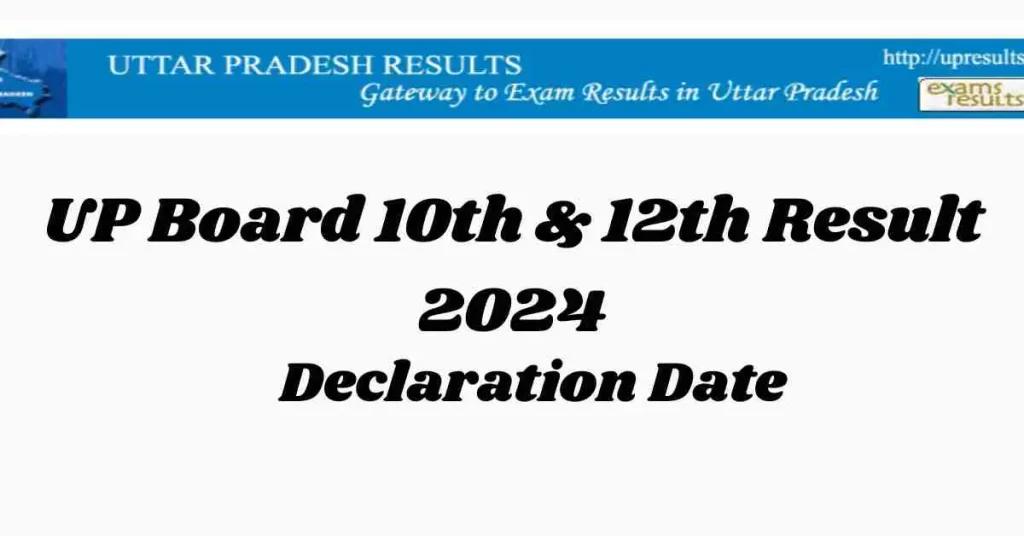 UP Board 10th & 12th Result 2024: Declaration Date, Checking Process & Important Tips