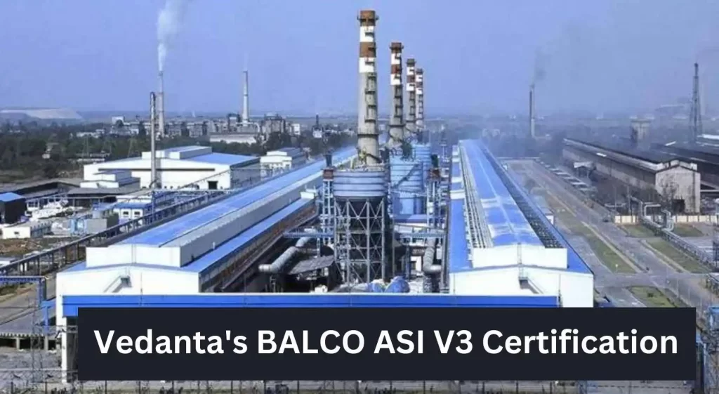 Vedanta's BALCO ASI V3 Certification