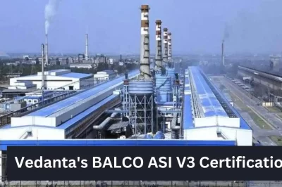Vedanta’s BALCO ASI V3 Certification : First Indian Company Sets Benchmark Achieves ASI Performance Standard