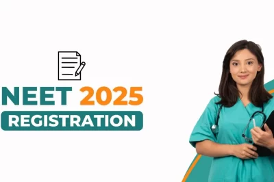 Neet 2025 Registration Date,​ Exam Date