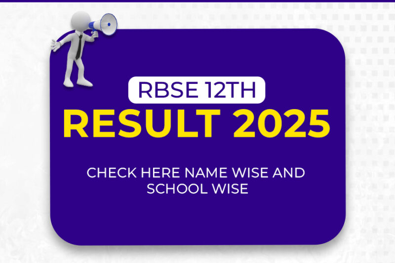 RBSE 12th Result 2025: Check Here Name Wise and School Wise