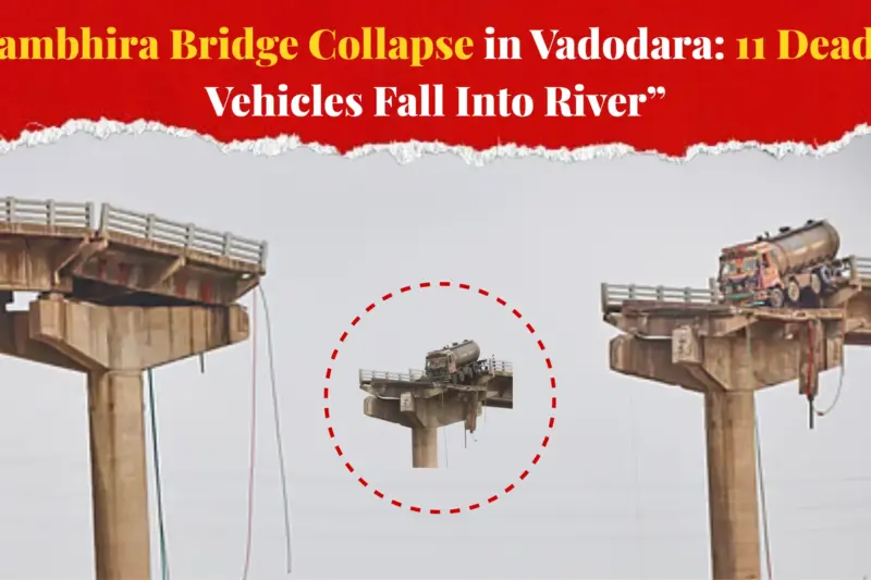 Gambhira Bridge Collapse in Vadodara: 11 Dead as Vehicles Fall Into River