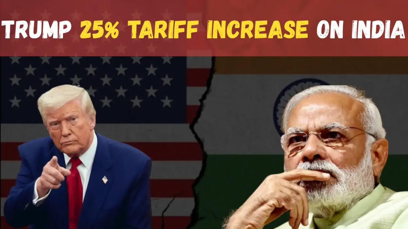 Trump 25% Tariff Increase on India