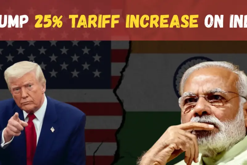 Trump 25% Tariff Increase on India Sparks Economic Crisis in 2025
