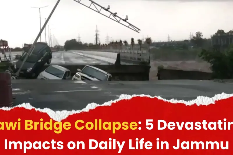 Tawi Bridge Collapse: 5 Devastating Impacts on Daily Life in Jammu