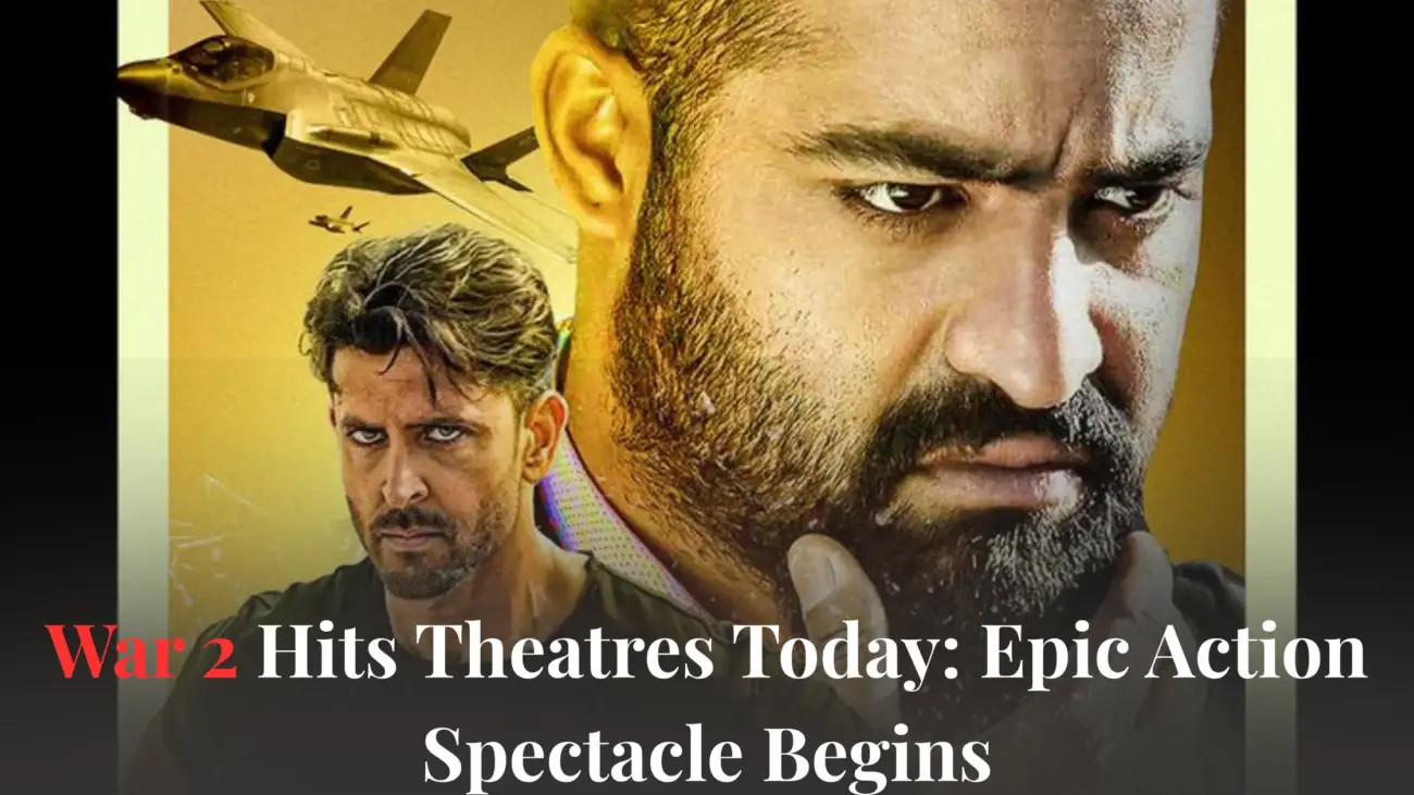 War 2 Hits Theatres Today