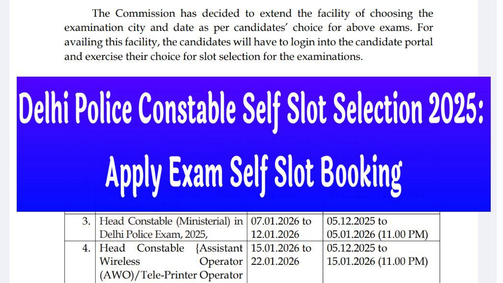 Delhi Police Constable Self Slot Selection 2025